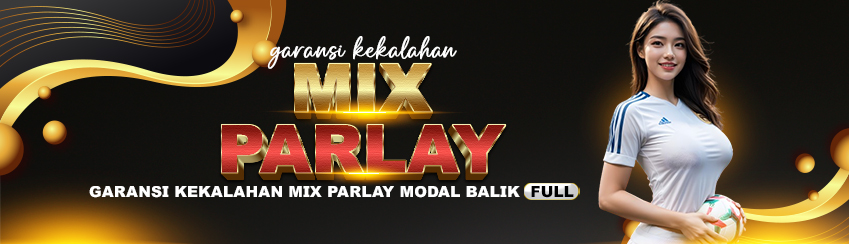 Garansi Kekalahan Mix Parlay 100%