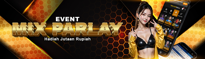 Event Mix Parlay Berhadiah JUTAAN RUPIAH
